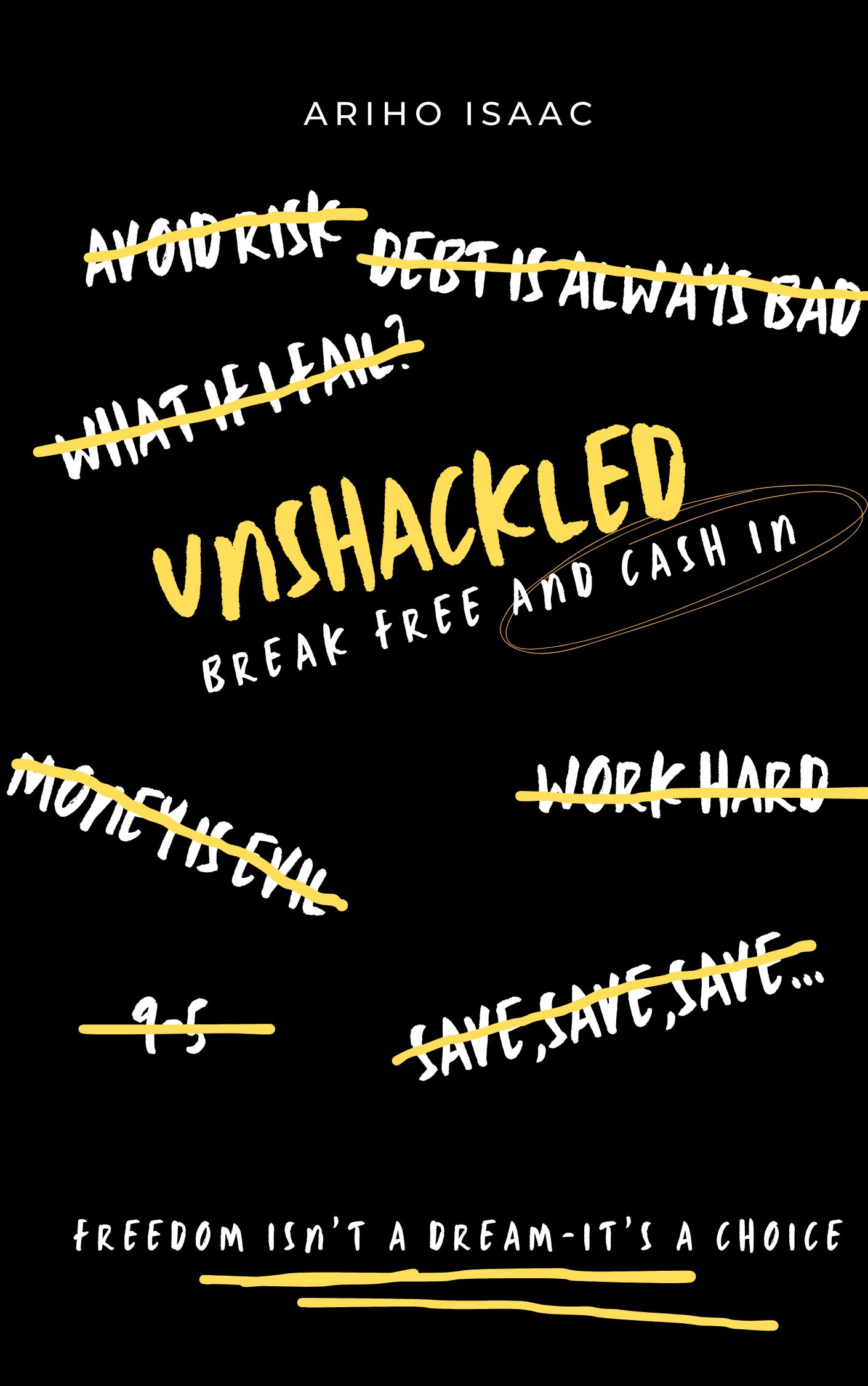 Unshackled: Break Free and Cash In book cover